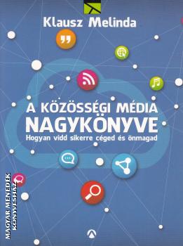 Klausz Melinda - A közösségi média nagykönyve ANTIKVÁR