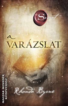 Rhonda Byrne - A Varzslat ANTIKVR
