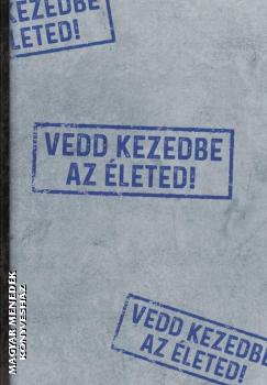 Agnes Golenya Purisaca - Vedd kezedbe az leted!