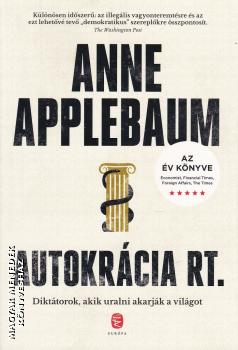 Anne Applebaum - Autokrácia Rt.