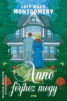 Lucy Maud Montgomery - Anne frjhez megy