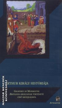 Geoffrey of Monmouth - Arthur kirly histrija