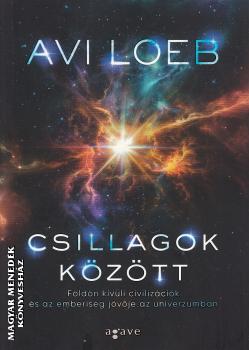 Avi Loeb - Csillagok kztt