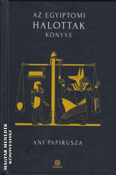  - Az egyiptomi Halottak k�nyve