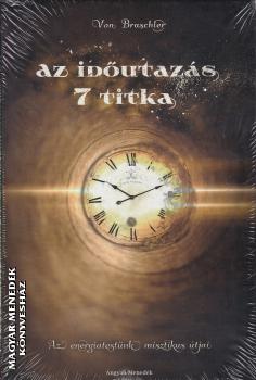 Von Braschler - Az időutazás 7 titka ANTIKVÁR