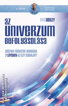 Mike Dooley - Az Univerzum befolyásolása ANTIKVÁR