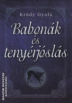 Krdy Gyula - Babonk s tenyrjsls