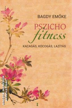 Bagdy Emőke - Pszichofitness (2020-as kiadás)