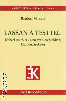 Brdosi Vilmos - Lassan a testtel!