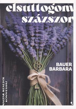 Bauer Barbara - Elsuttogom sz�zszor