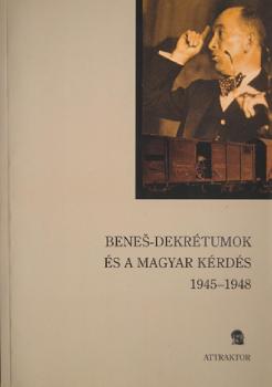  - Benes-dekrtumok s a magyar krds