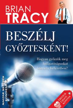 Brian Tracy - Beszélj győztesként