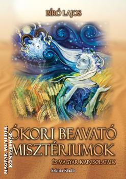B�r� Lajos - �kori beavat� miszt�riumok �s magyar kapcsolataik