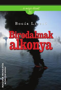 Bogr Lszl - Birodalmak alkonya