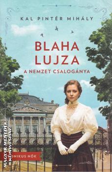 Kal Pintér Mihály - Blaha Lujza