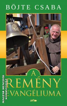 B�jte Csaba - A rem�ny evang�liuma