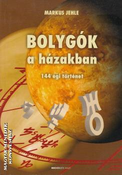 Marcus Jehle - Bolygók a házakban ANTIKVÁR