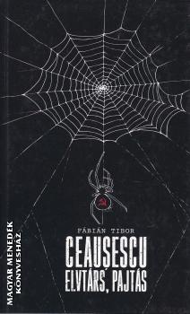 Fábián Tibor - Ceausescu elvtárs, pajtás