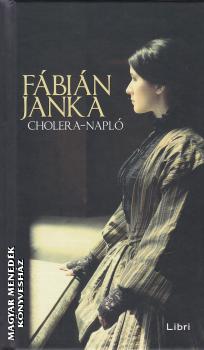 Fábián Janka - Cholera-napló