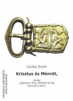 Csiba Zsolt - Krisztus s Mnrt