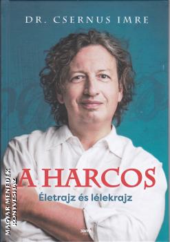 Dr. Csernus Imre - A harcos