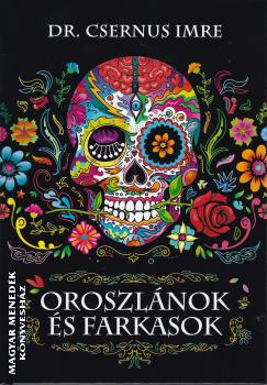 Dr. Csernus Imre - Oroszlánok és farkasok