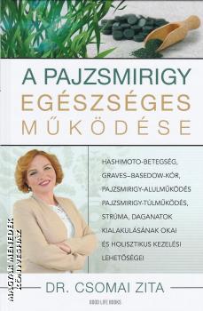 Dr. Csomai Zita - A pajzsmirigy egészséges működése