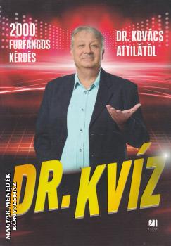 Dr. Kovács Attila - Dr. Kvíz