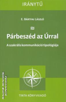 E. Brtfai Lszl - Prbeszd az rral