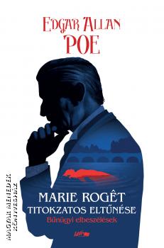 Edgar Allan Poe - Marie Rog�t titokzatos elt�n�se