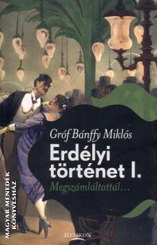 Grf Bnffy Mikls - Erdlyi trtnet I.