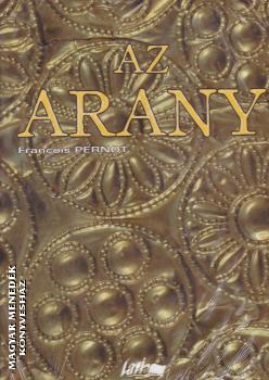 Francois Pernot - Az arany