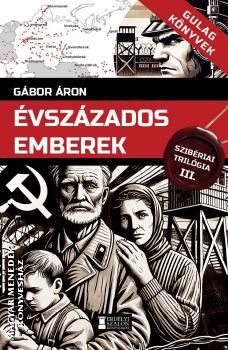 Gábor Áron - Évszázados emberek