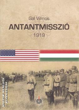 Gál Vilmos - Antantmisszió 1919