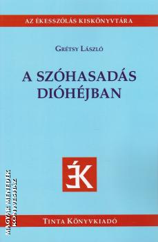 Grtsy Lszl - A szhasads dihjban