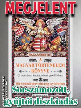  - Hazaszeretet - A magyar t�rt�nelem k�nyve