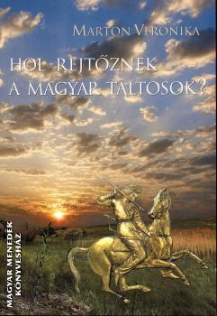 Marton Veronika - Hol rejtznek a magyar tltosok?