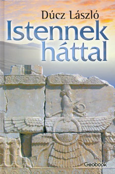 Dúcz László - Istennek háttal ANTIKVÁR