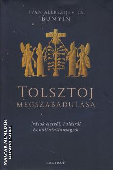 Ivan Alekszejevics Bunyin - Tolsztoj megszabadul�sa