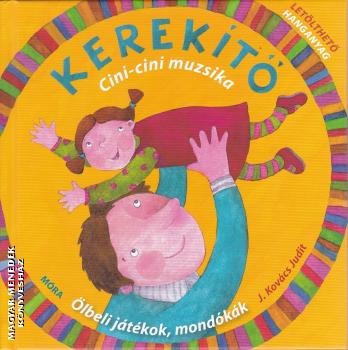 J. Kovács Judit - Kerekítő - Cini-cini muzsika