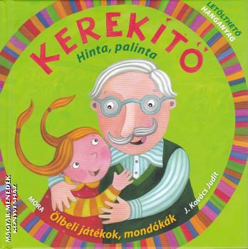 J. Kovács Judit - Kerekítő - Hinta, palinta
