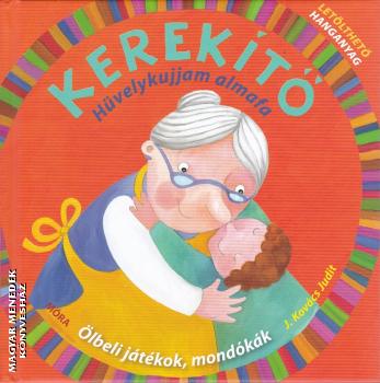 J. Kovács Judit - Kerekítő - Hüvelykujjam almafa