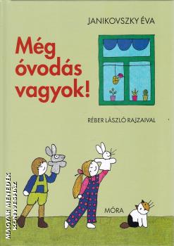 Janikovszky �va - M�g �vod�s vagyok!