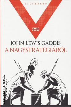 John Lewis Gaddis - A nagystratgirl