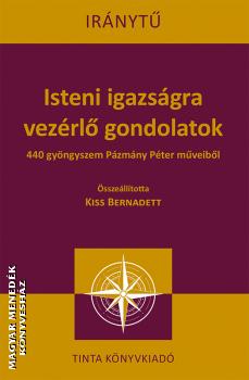 Kiss Bernadett - Isteni igazsgra vezrl gondolatok