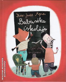 Kiss Judit Ágnes - Babaróka iskolája