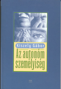 Kiszely Gbor - Az autonm szemlyisg