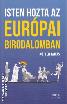 K�tter Tam�s - Isten hozta az Eur�pai Birodalomban