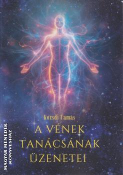 Kozsdi Tam�s - A V�nek Tan�cs�nak �zenetei