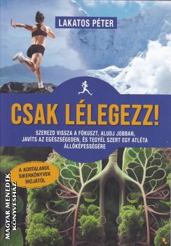 Lakatos Pter - Csak llegezz!